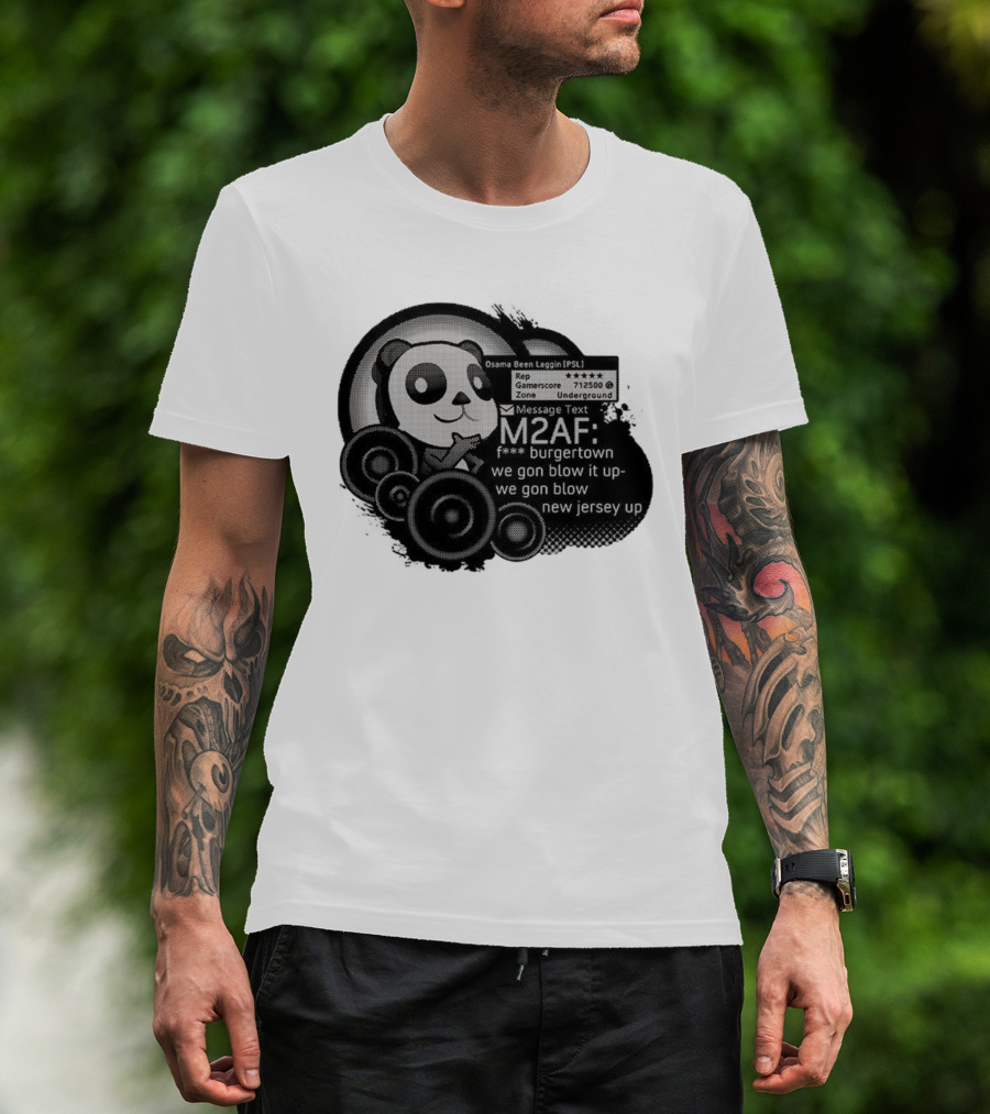 M2AF Panda Osama Been Laggin Burgetown Message New Jersey Underground Gamerscore T-Shirt