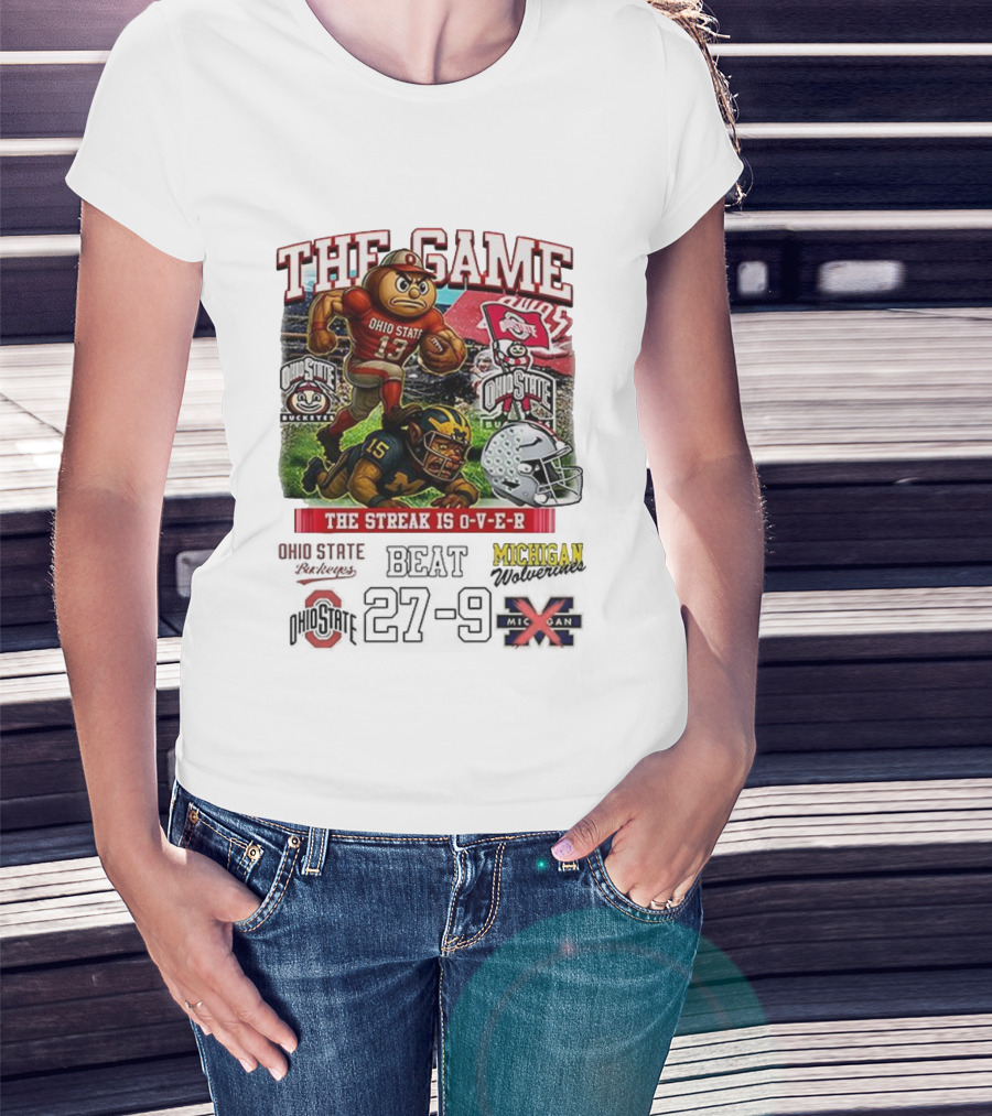 Ohio State Buckeyes Defeat Michigan Wolverines The Game The Streak Is Over T-Shirt