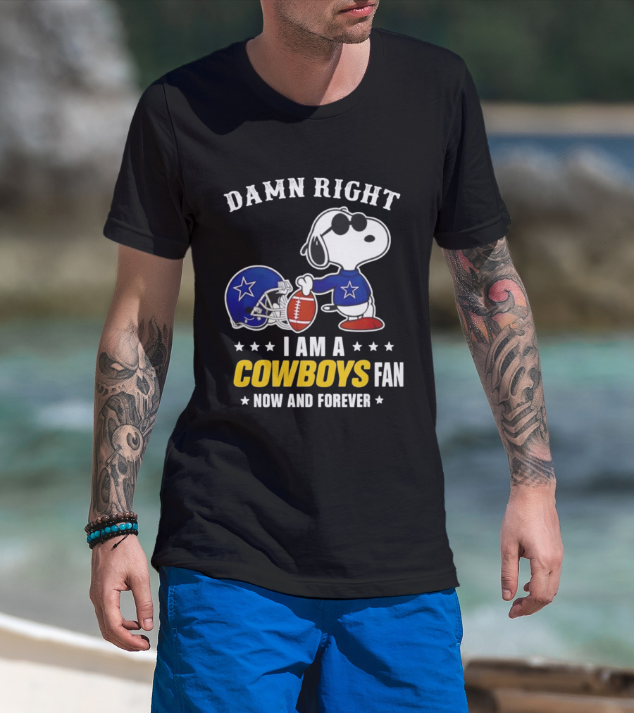 Damn Right I Am A Cowboys Fan Now And Forever Snoopy Football Helmet T-Shirt