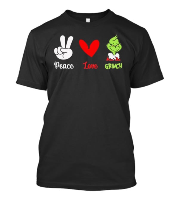 Peace Love Grinch Holiday Celebration T-Shirt