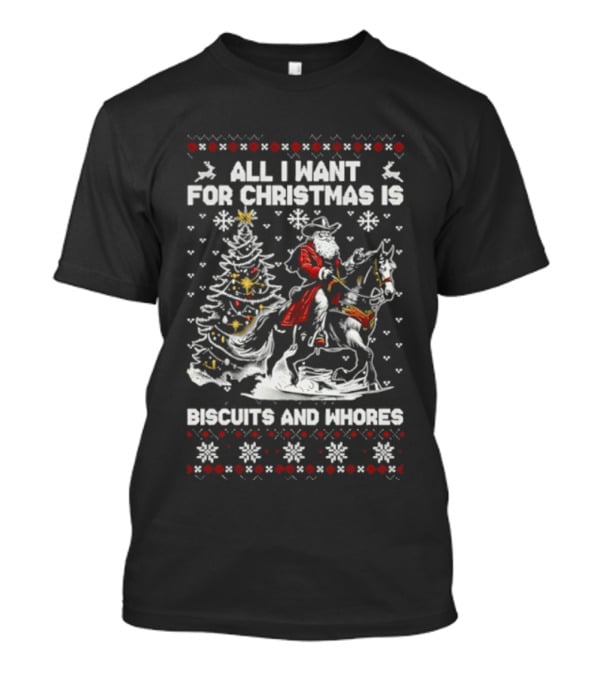 All I Want For Christmas Is Biscuits And Whores Western Cowboy Riding Santa Snowflake Pattern T-Shirt