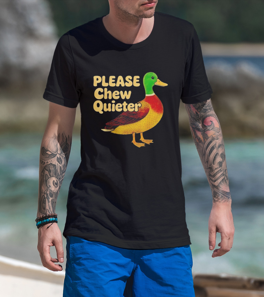 Please Chew Quieter Wild Duck Sarcastic Animal T-Shirt