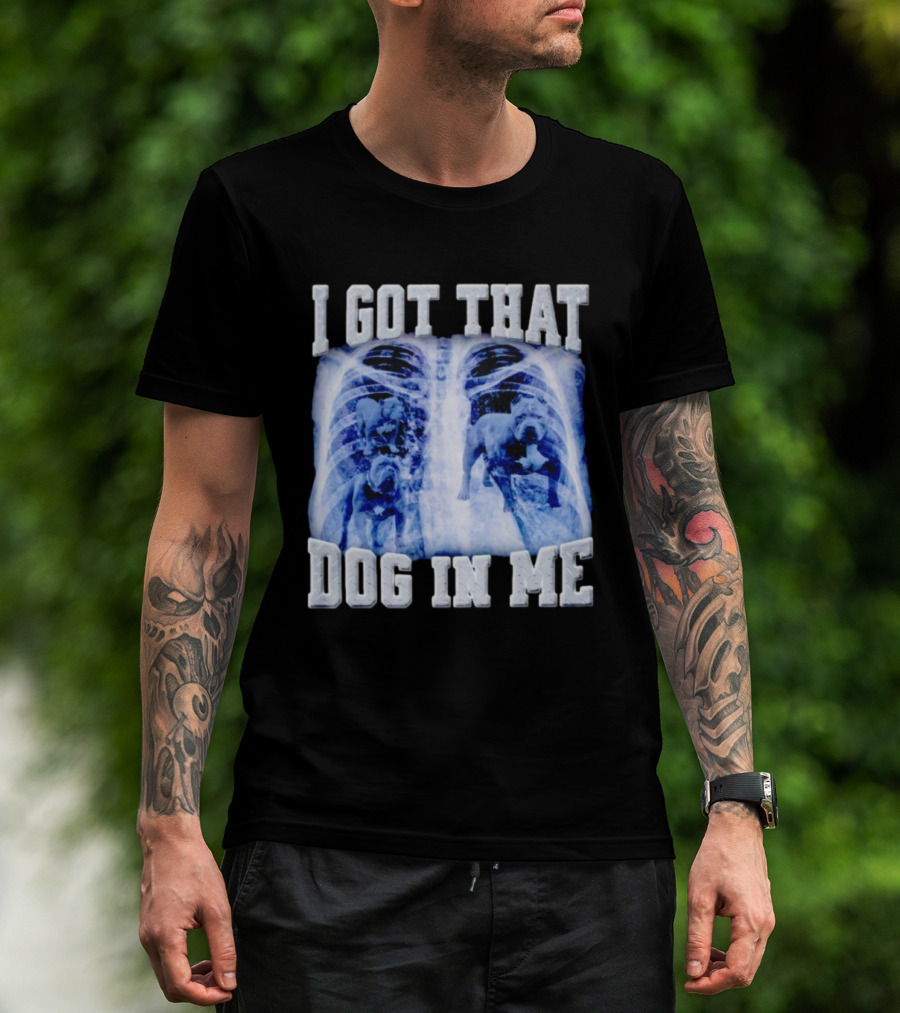 I Got That Dog In Me Pitbull X-Ray T-Shirt