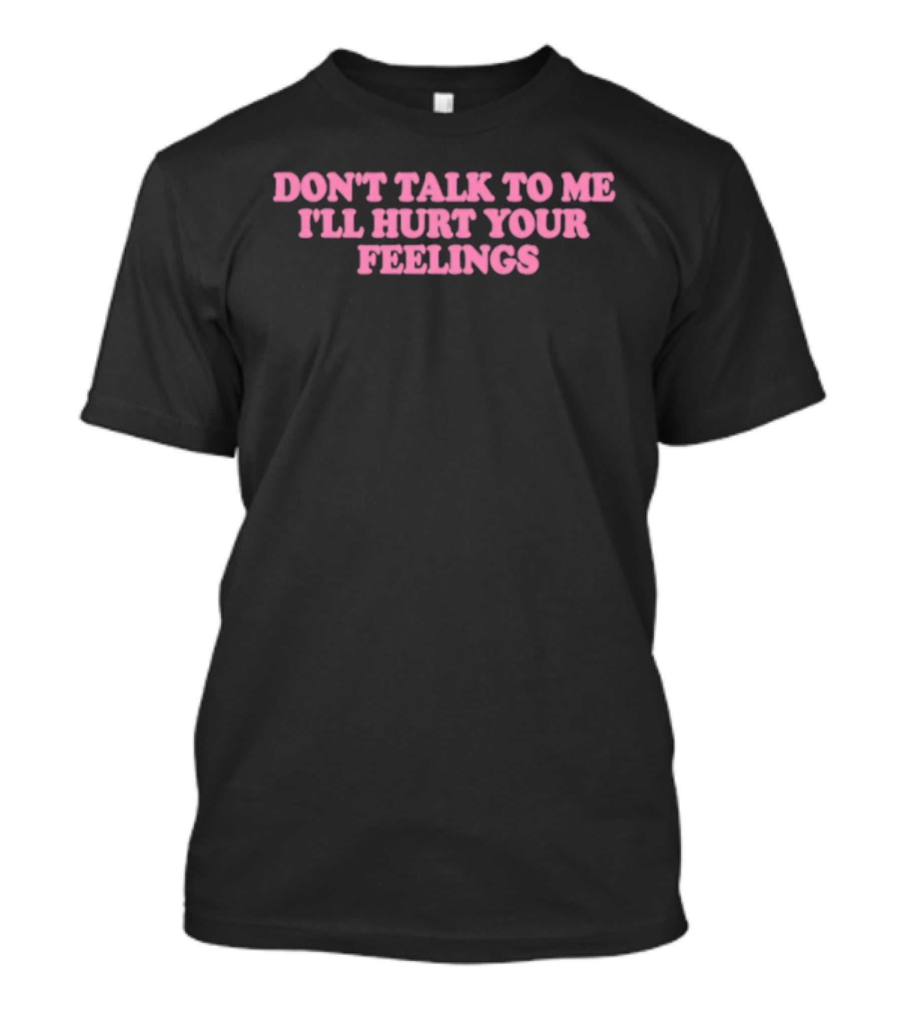 Killabarbiexo Don't Talk To Me I'll Hurt Your Feelings Pink Aesthetic T-Shirt