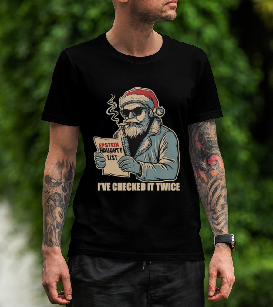 Santa Claus Epstein Naughty List I’ve Checked It Twice T-Shirt