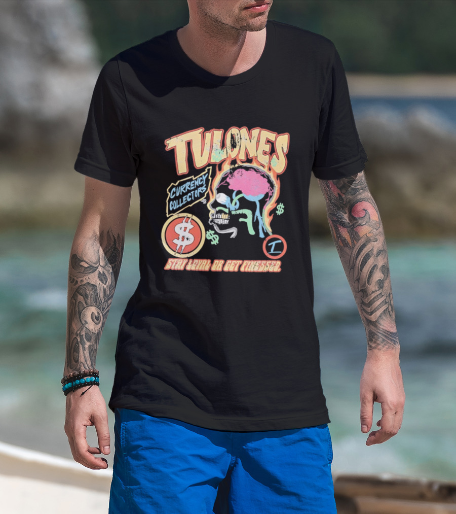 Tulones Currency Collectors Stay Loyal Or Get Finessed Money On My Mind T-Shirt
