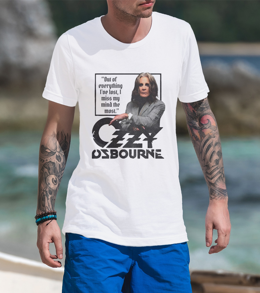 Ozzy Osbourne Out Of Everything I've Lost I Miss My Mind The Most 1948-2023 T-Shirt