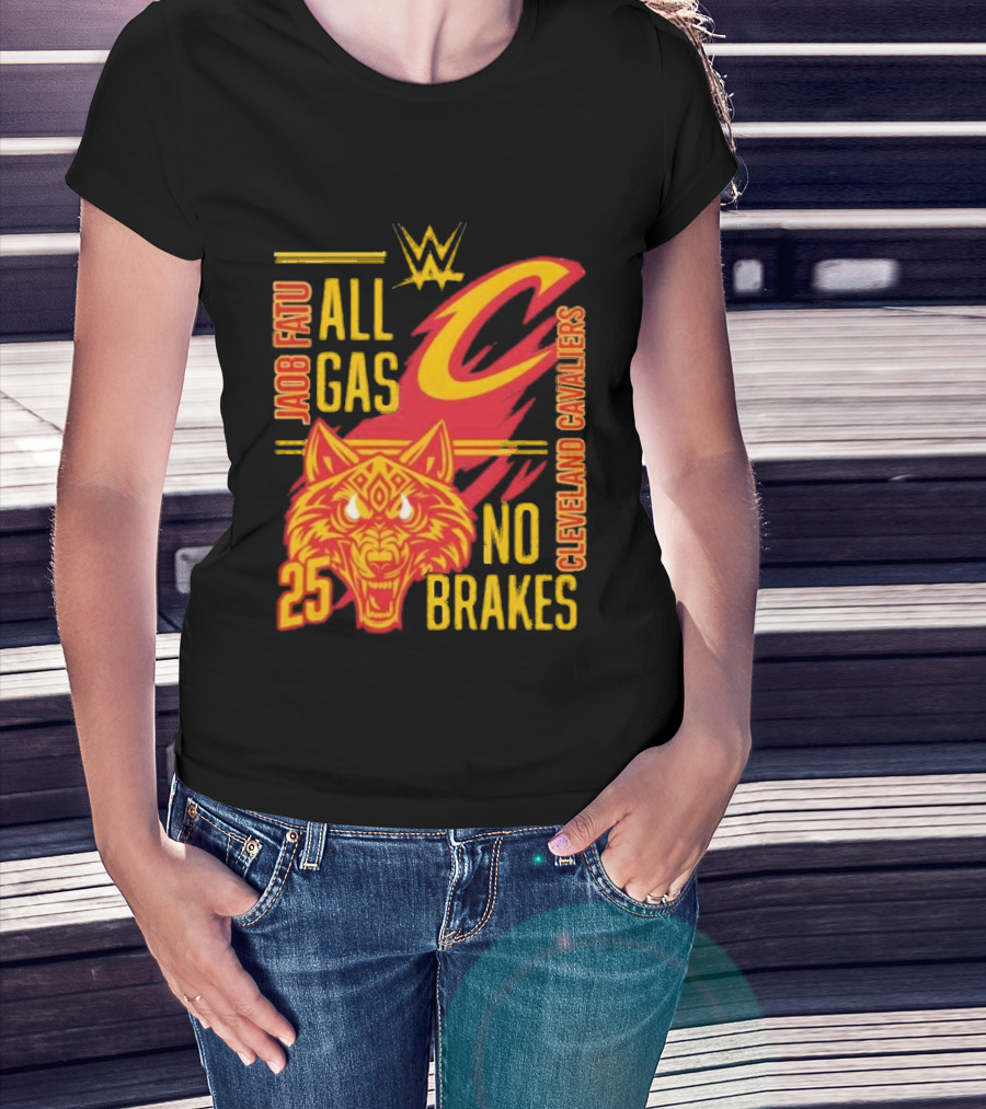 Cleveland Cavaliers Jacob Fatu All Gas No Brakes 25 WWE 2025 T-Shirt
