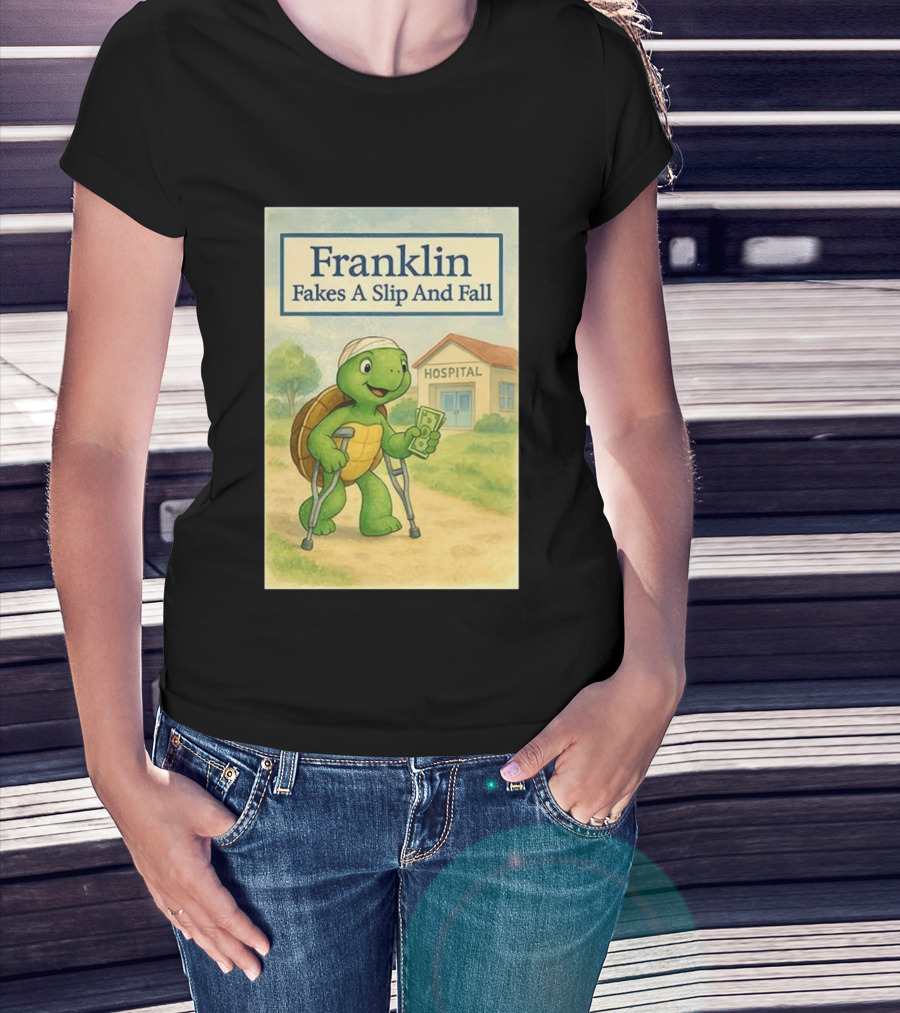 Franklin Fakes A Slip And Fall Hospital Crutches Cartoon T-Shirt