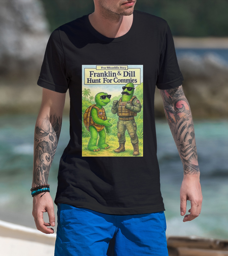 Franklin & Dill Hunt For Commies Frar HSaanklin Story T-Shirt
