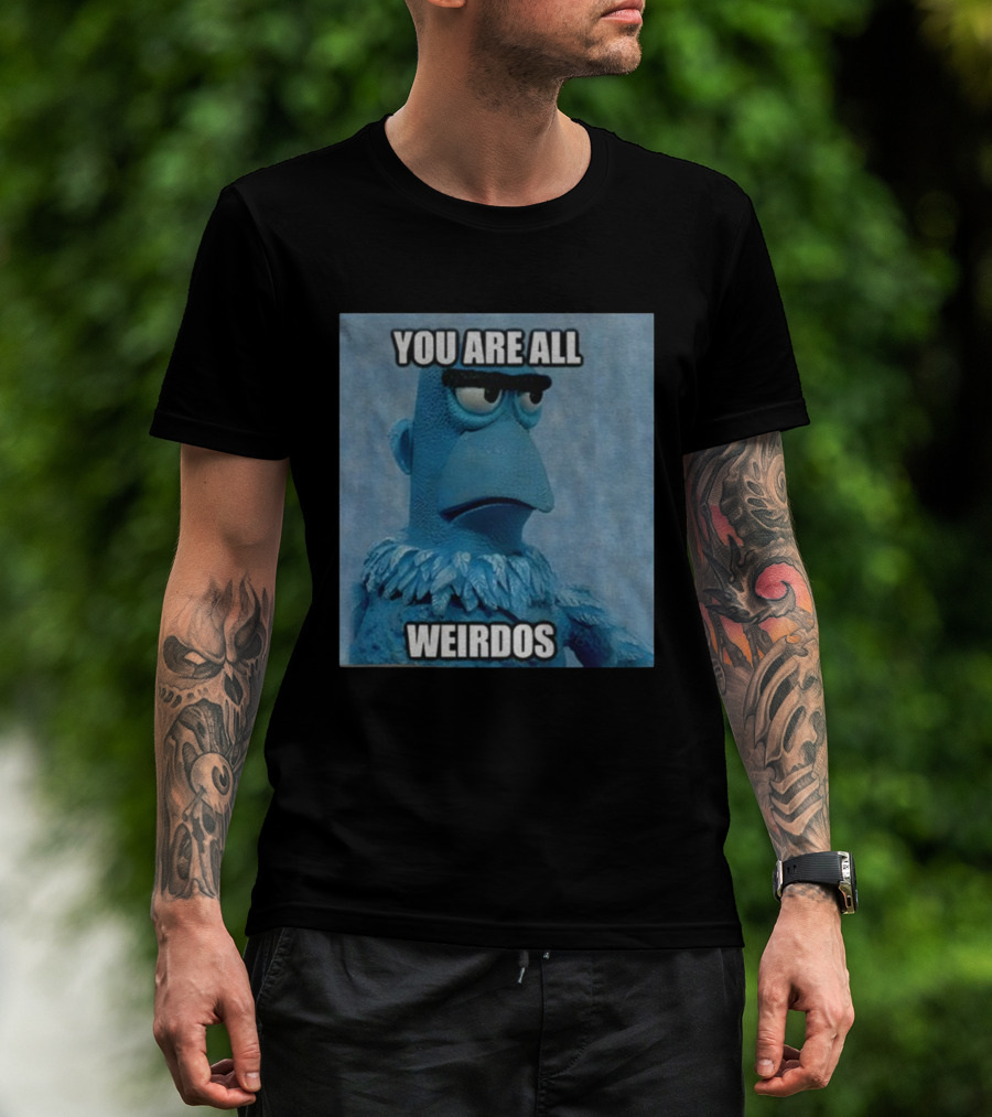 Sam The Eagle You Are All Weirdos The Muppets Funny T-Shirt