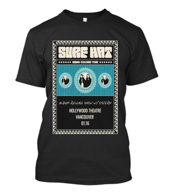Surf Hat Seeing Colours Tour Album Release Hollywood Theatre Vancouver Jan 16 T-Shirt