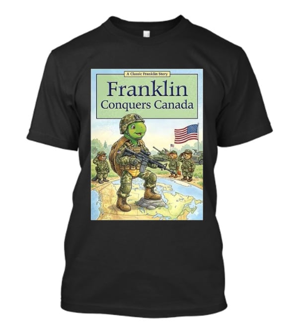 A Classic Franklin Story Franklin Conquers Canada American Flag Soldier Turtle T-Shirt