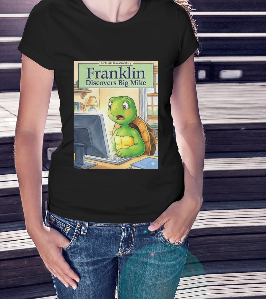 Franklin Discovers Big Mike A Classic Franklin Story T-Shirt