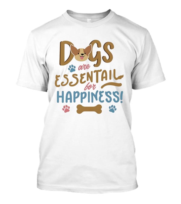 Dogs Are Essentail For Happiness Pet Lover Cherokee T-Shirt