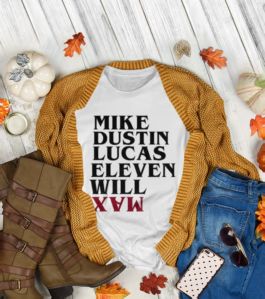 Stranger Things 5 Mike Dustin Lucas Eleven Will Max Names List T-Shirt