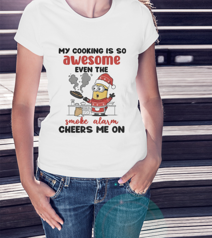 Minion Santa Hat My Cooking Is So Awesome Even The Smoke Alarm Cheers Me On Christmas T-Shirt