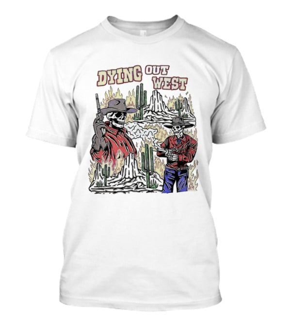 Dying Out West Cowboy Skeleton Cactus Flames Scenic T-Shirt