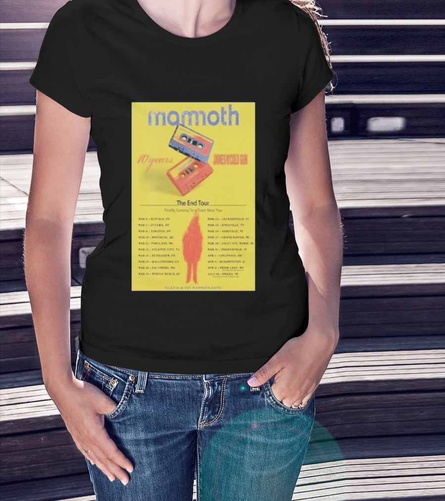 Mamoth The End Tour 2026 James And The Cold Gun 10 Years Tour Dates T-Shirt
