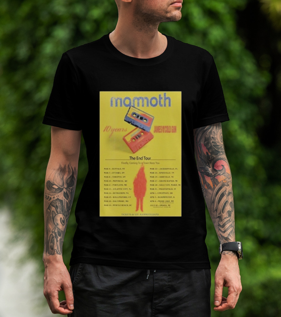 Mamoth The End Tour 2026 James And The Cold Gun 10 Years Tour Dates T-Shirt