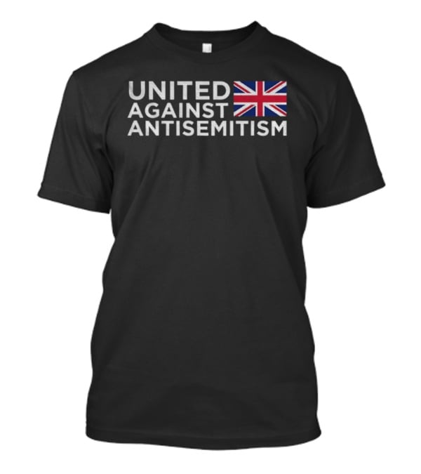 United Against Antisemitism UK Flag Bold Message T-Shirt