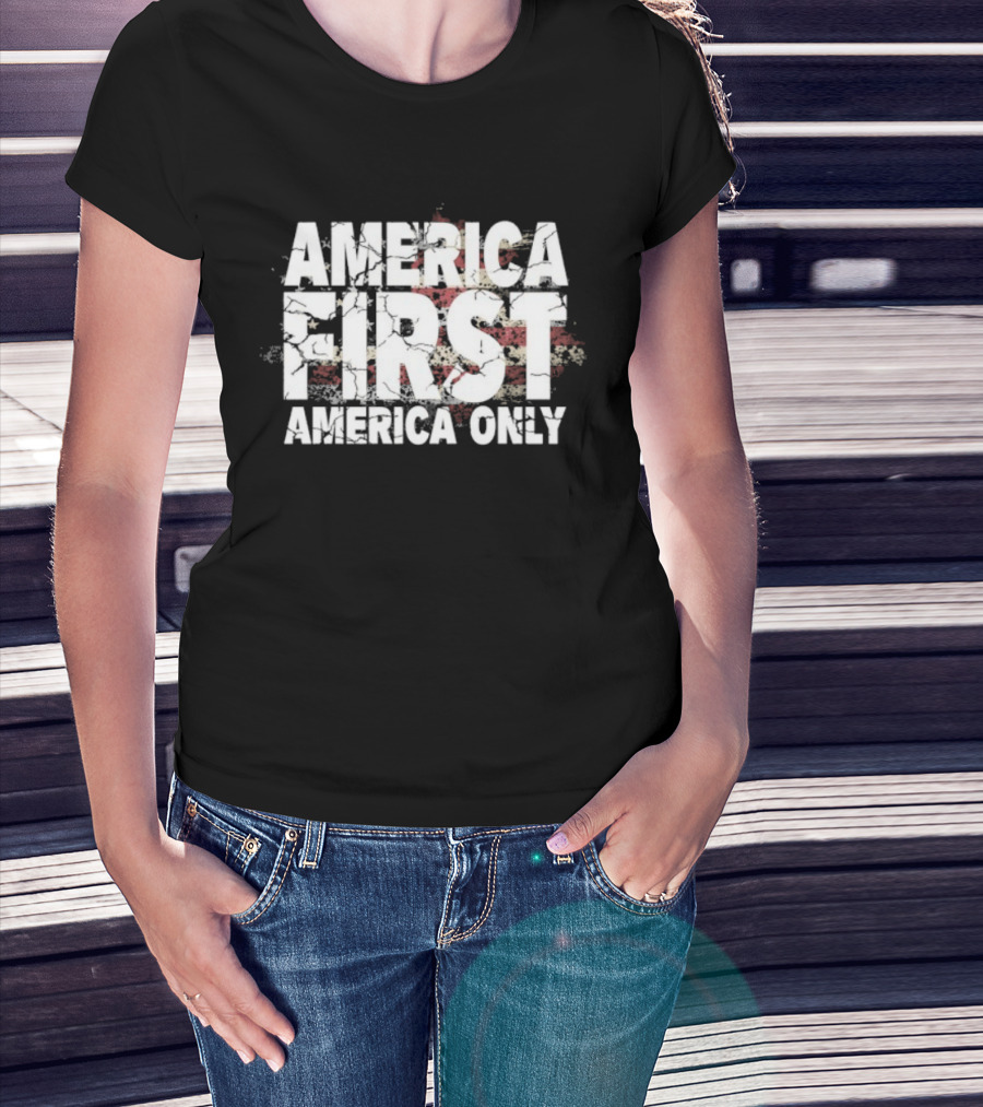 America First America Only Flag With Distressed Vintage Look Stars And Stripes T-Shirt