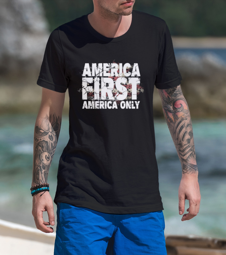 America First America Only Flag With Distressed Vintage Look Stars And Stripes T-Shirt