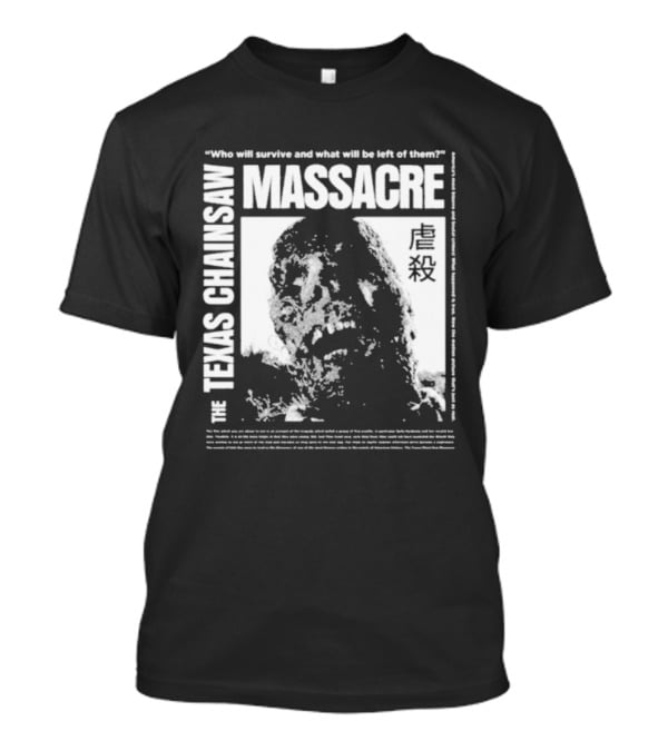The Texas Chainsaw Massacre Who Will Survive What Will Be Left Of Them Drippy Corpse Japanese Text T-Shirt
