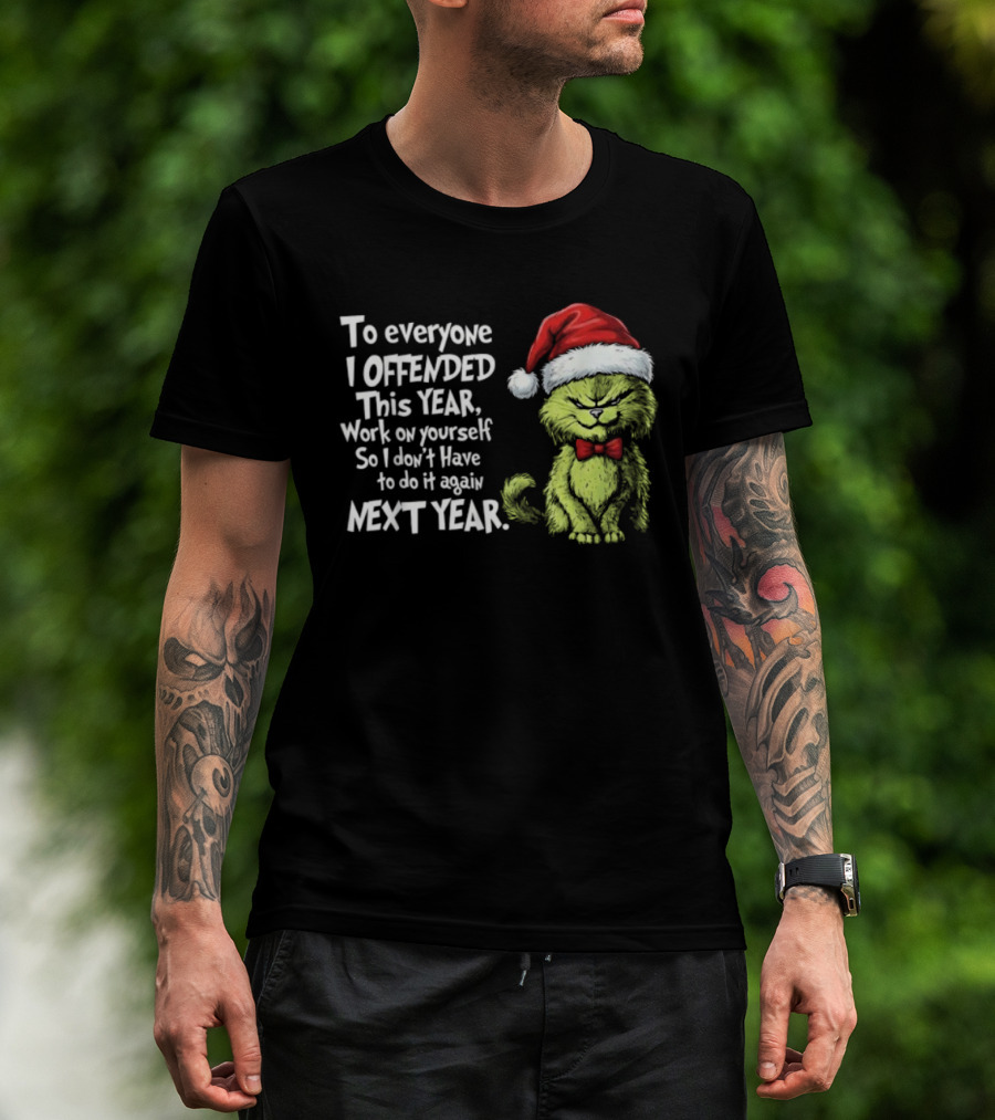 To Everyone I Offended This Year Work On Yourself Grinch Christmas Santa Hat Red Bow Tie T-Shirt