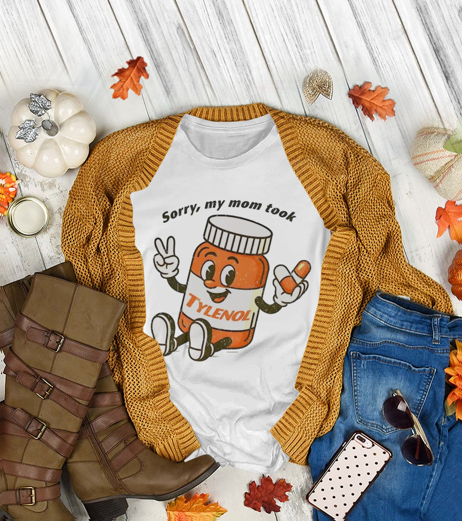 Sorry My Mom Took Tylenol Cartoon Peace Capsule T-Shirt