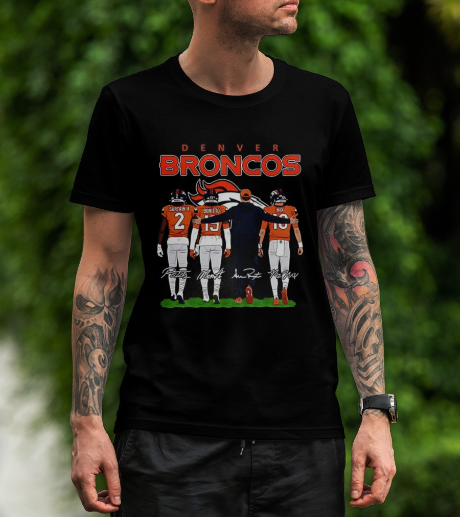 Denver Broncos Surtain II Bonitto Nix Sean Payton Signatures T-Shirt