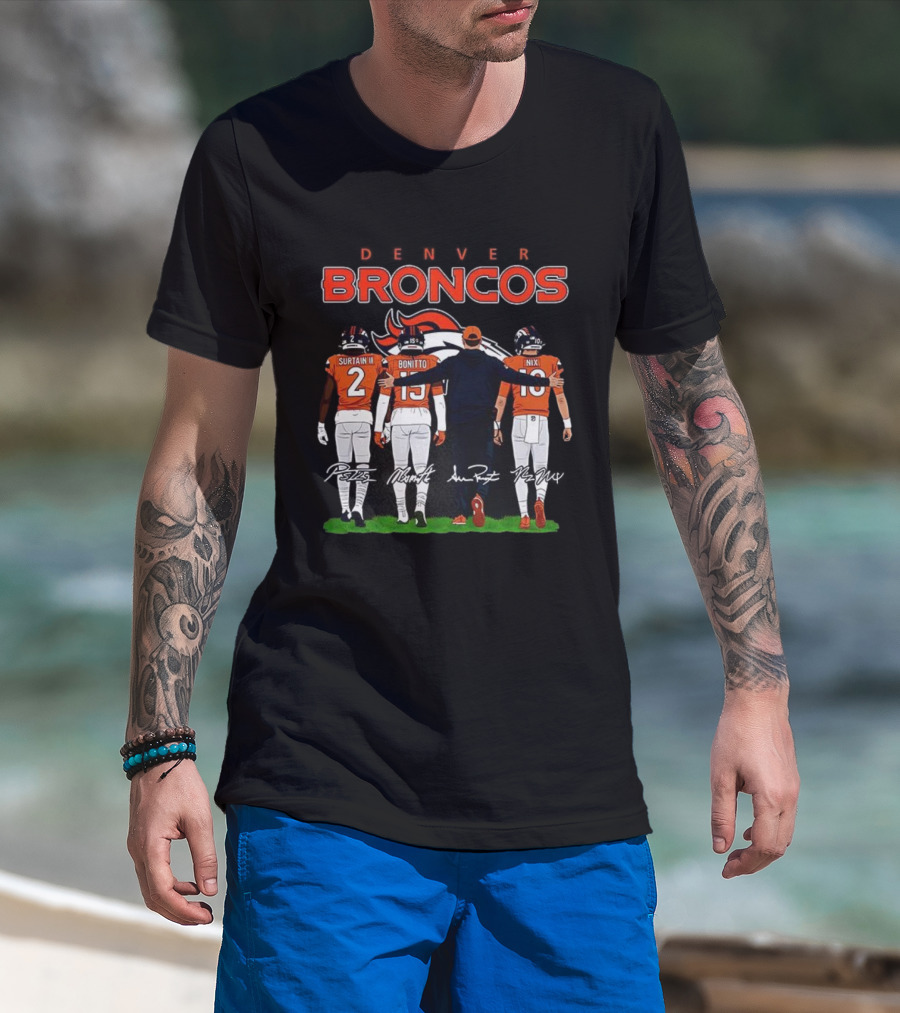 Denver Broncos Surtain II Bonitto Nix Sean Payton Signatures T-Shirt