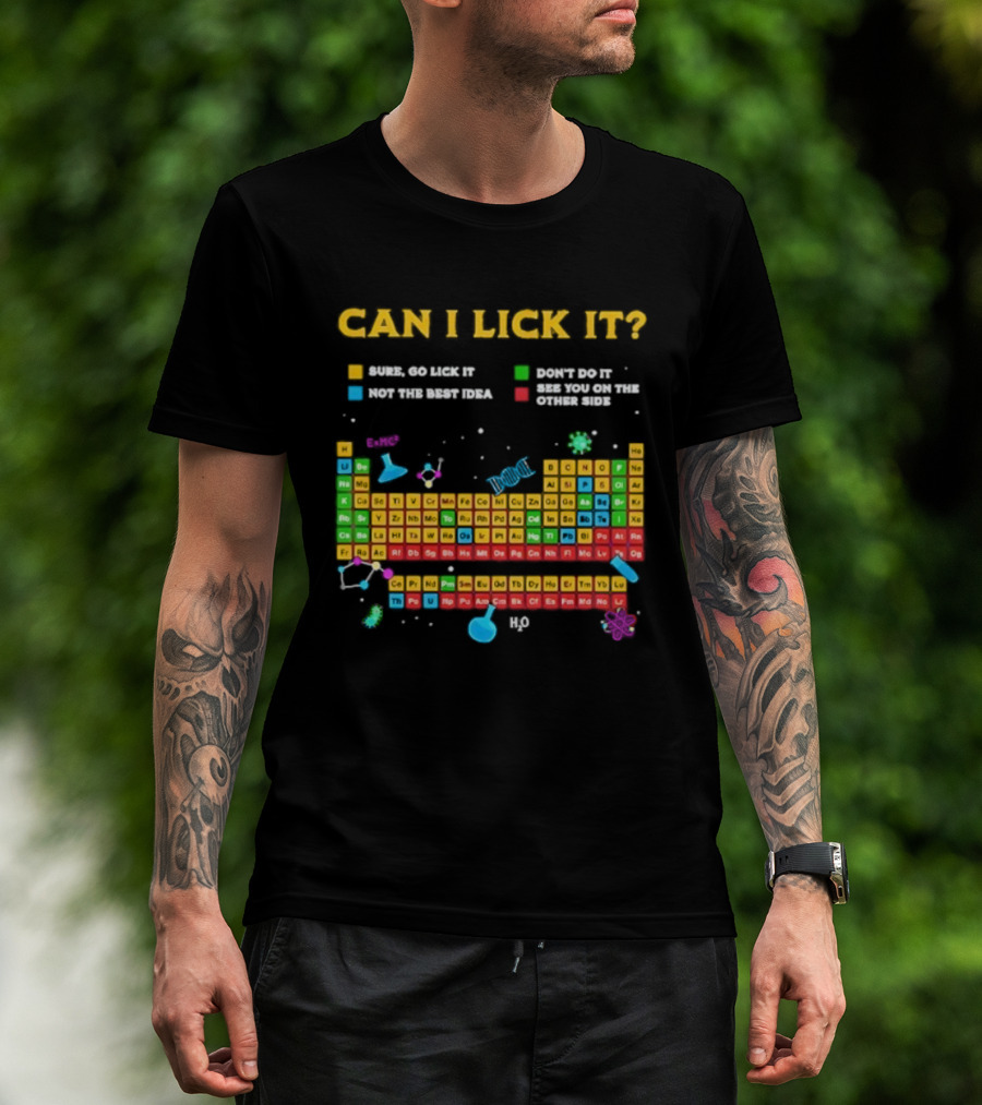 Can I Lick It Periodic Table Humor Chemistry Elements Gag T-Shirt