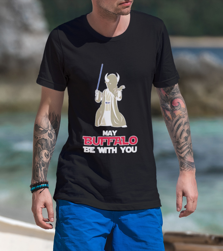 May Buffalo Be With You Buffalo Bills Star Wars Jedi Buffalo T-Shirt