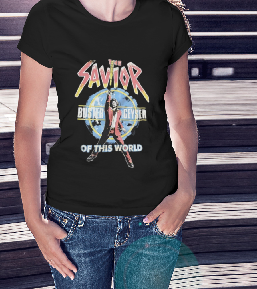 The Savior Buster Geyser Heroic Action Pose Of This World T-Shirt
