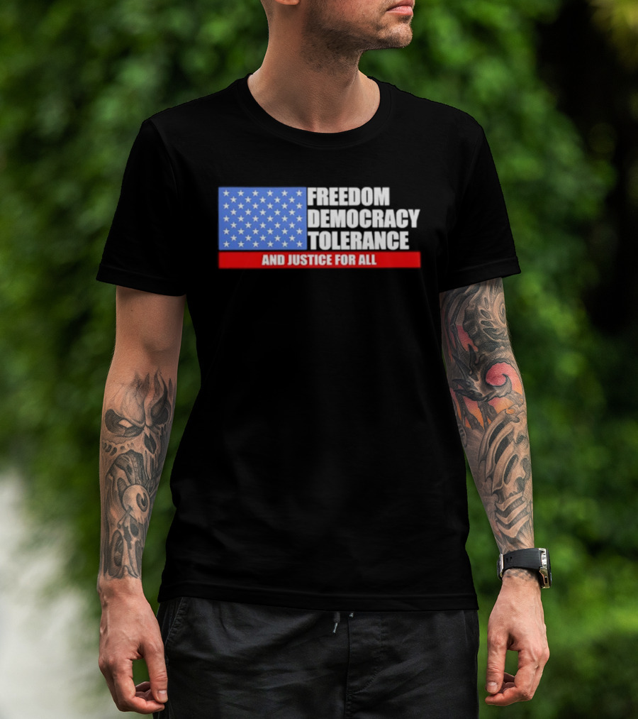 United States Flag Freedom Democracy Tolerance And Justice For All T-Shirt