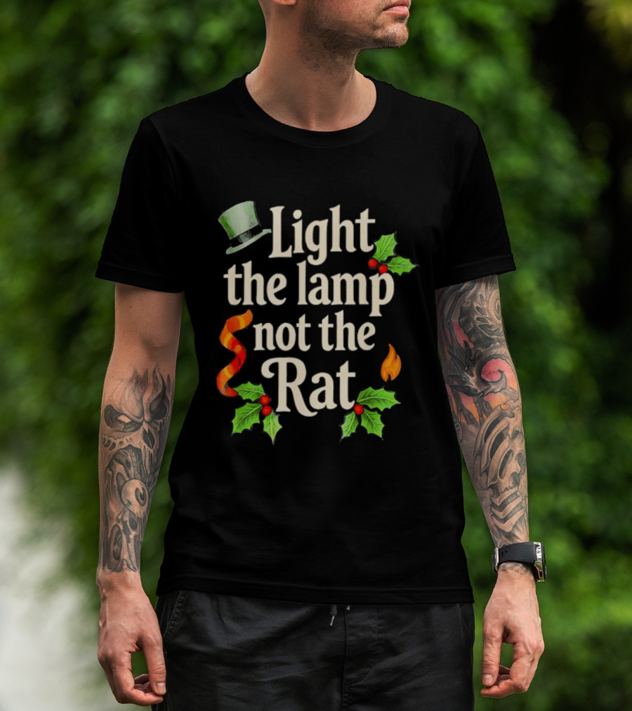 Light The Lamp Not The Rat Funny Christmas Matching Family Holly Top Hat Flame T-Shirt