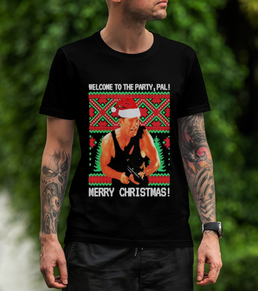 Welcome To The Party Pal Merry Christmas John McClane Santa Hat T-Shirt