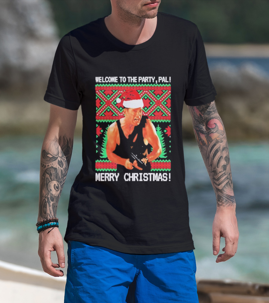 Welcome To The Party Pal Merry Christmas John McClane Santa Hat T-Shirt