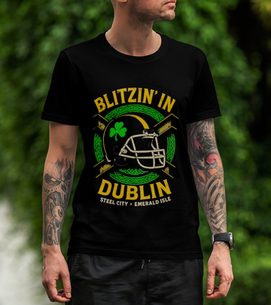 Blitzin’ In Dublin Steel City Emerald Isle Helmet Shamrock T-Shirt