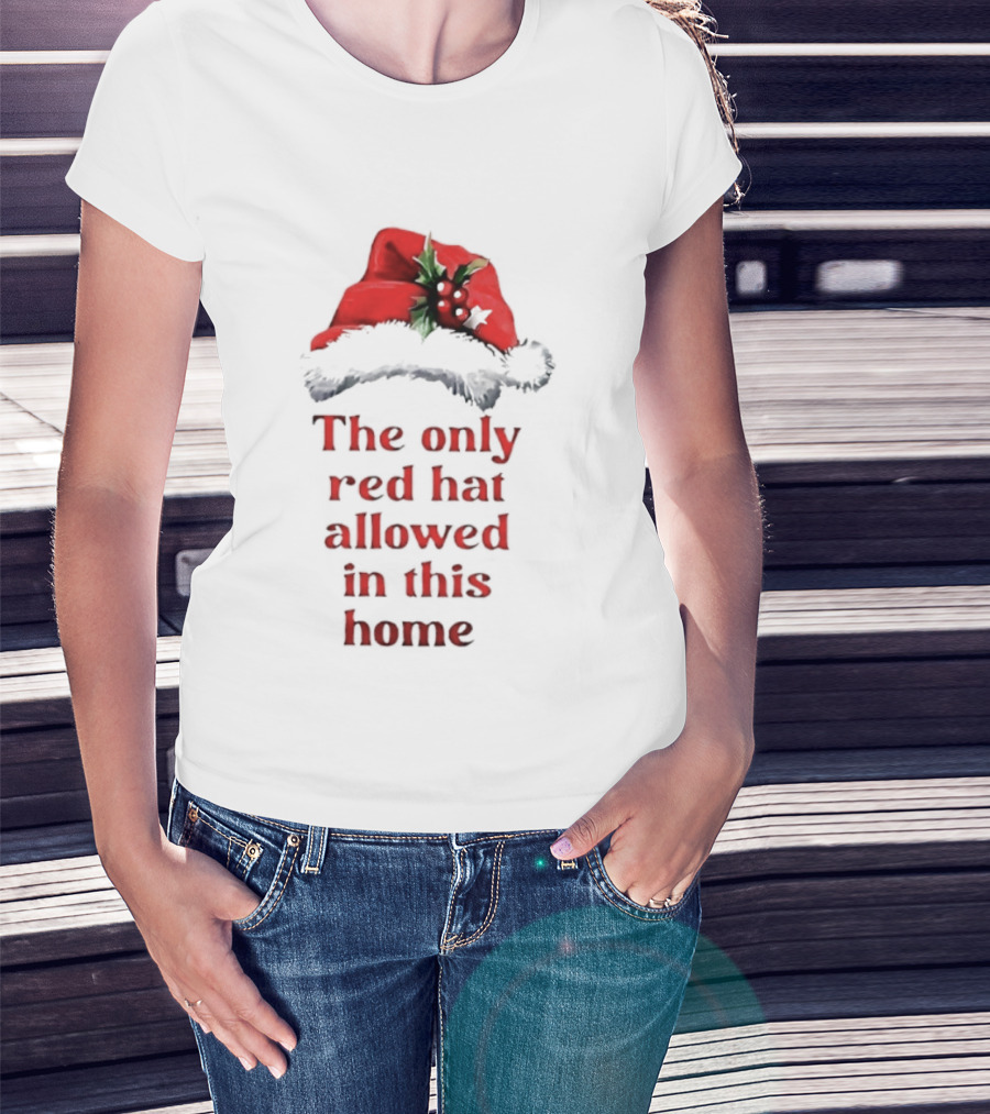 The Only Red Hat Allowed Christmas Santa Theme T-Shirt