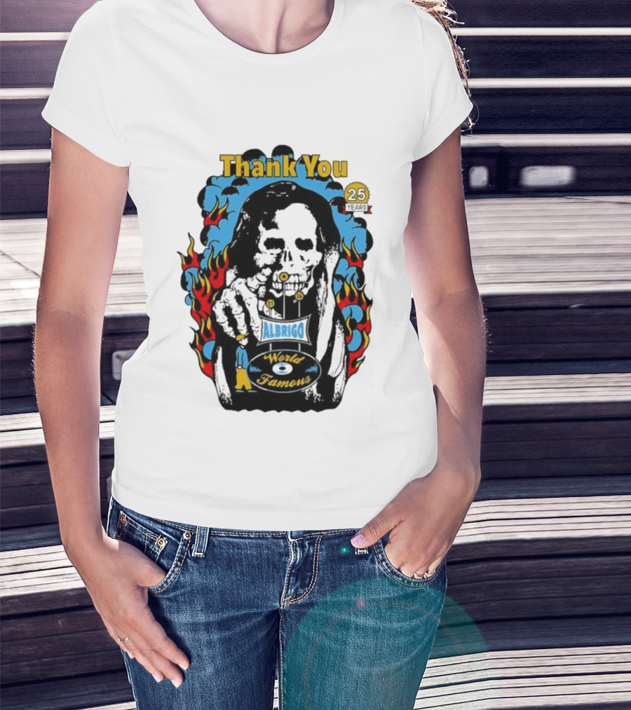 Daniel Albrigo World Famous Celebrating 25 Years Thank You Fire Design T-Shirt