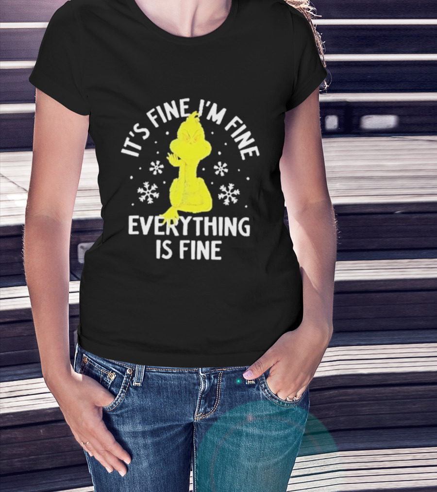 It's Fine I'm Fine Everything Is Fine Grinch Christmas T-Shirt