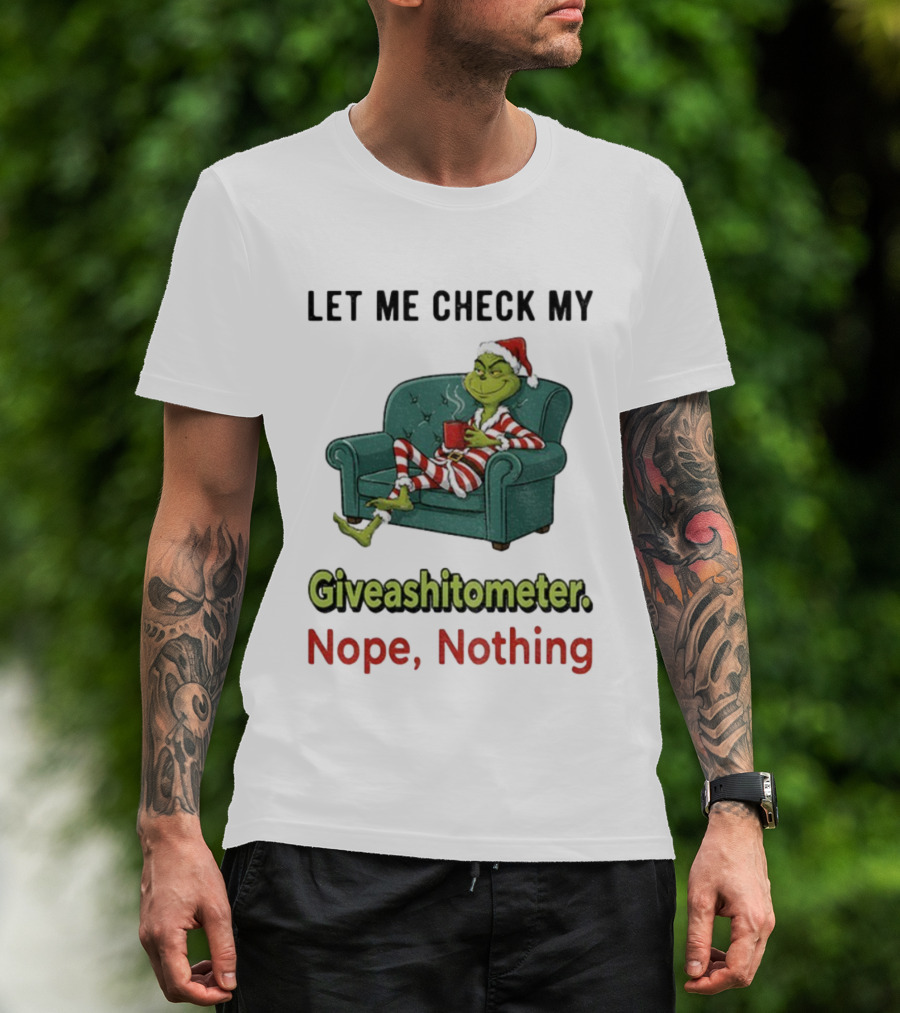 Grinch Santa Let Me Check My Giveashittometer Nope Nothing Christmas Pajamas T-Shirt