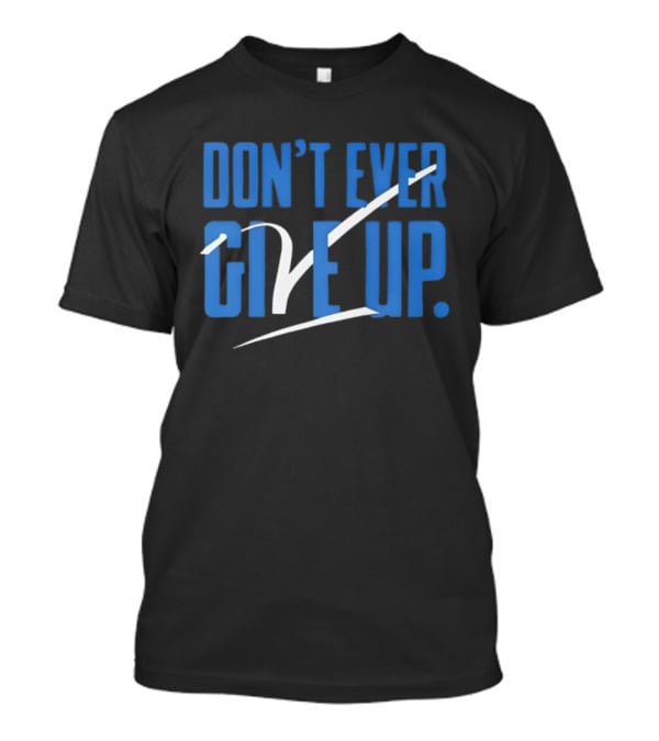 BYU Don't Ever Give Up Motivational Sports Team Spirit T-Shirt
