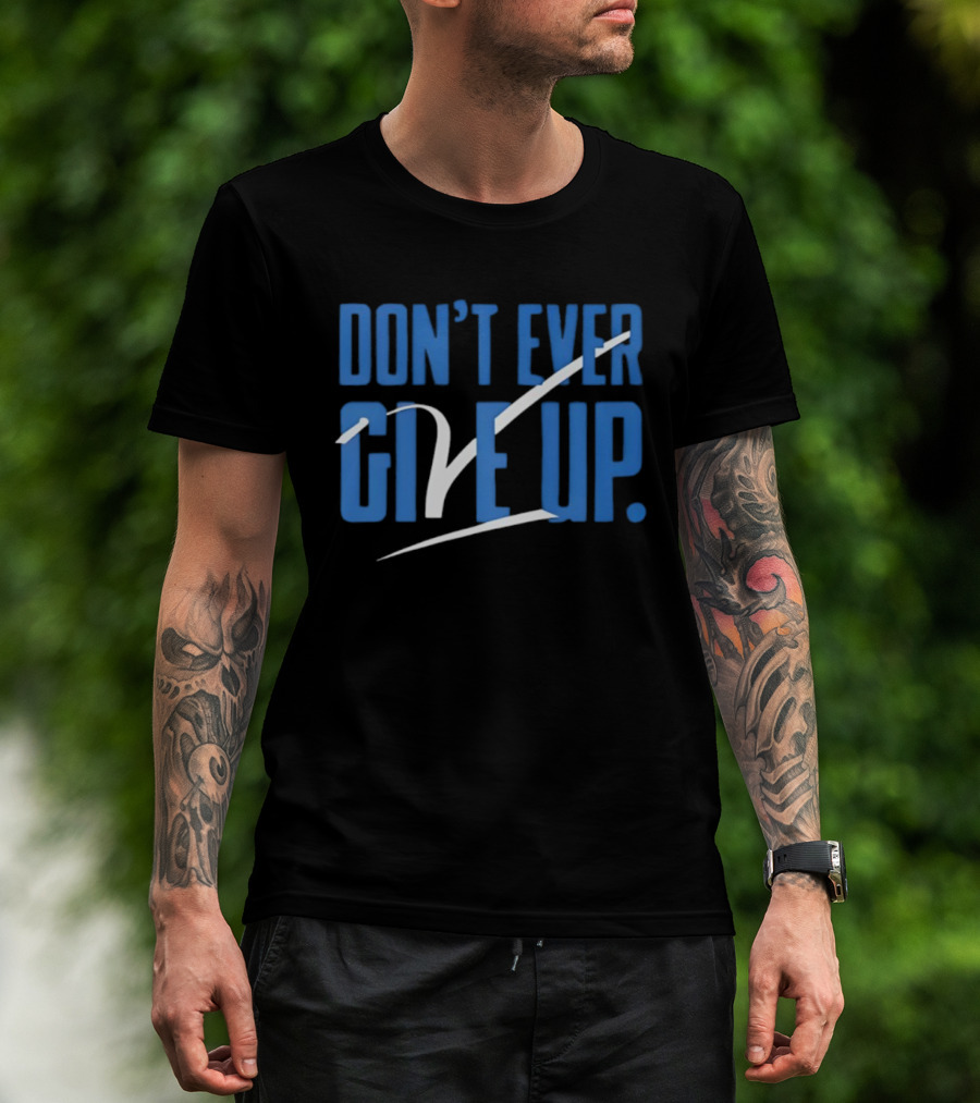BYU Don't Ever Give Up Motivational Sports Team Spirit T-Shirt