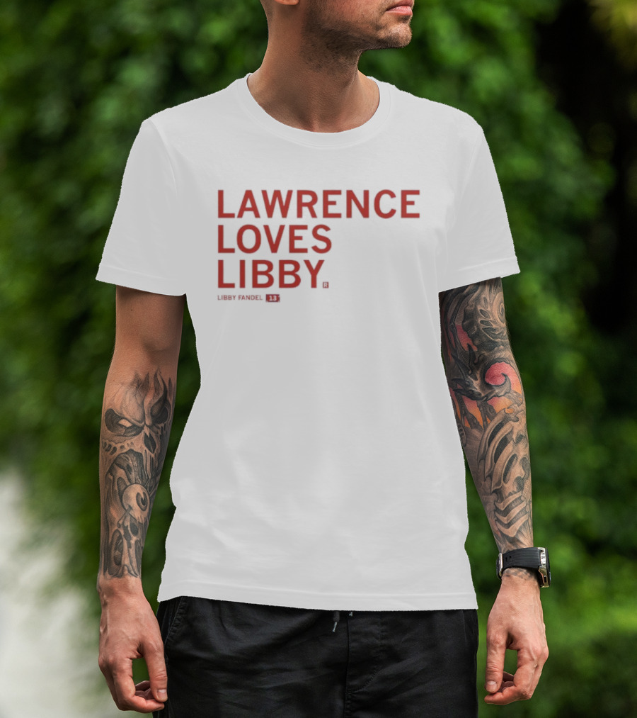 Lawrence Loves Libby Fandel T-Shirt
