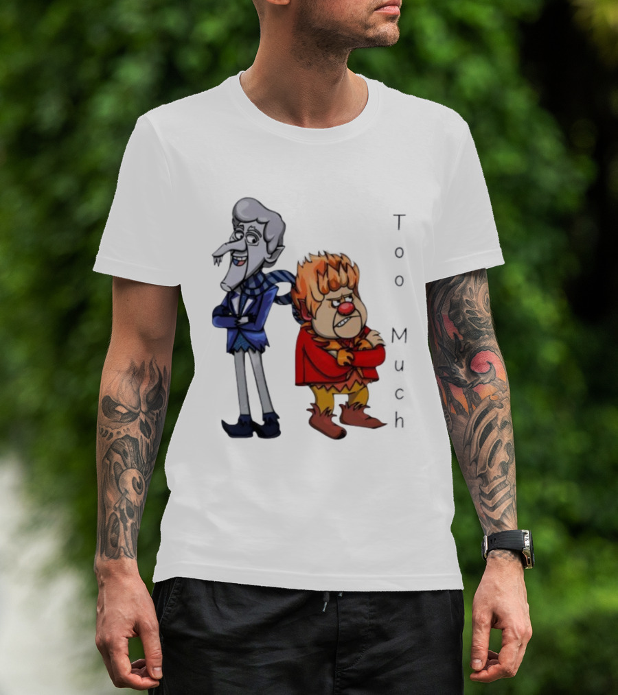 Too Much John Kotrides Miser Brothers Heat Miser Snow Miser T-Shirt