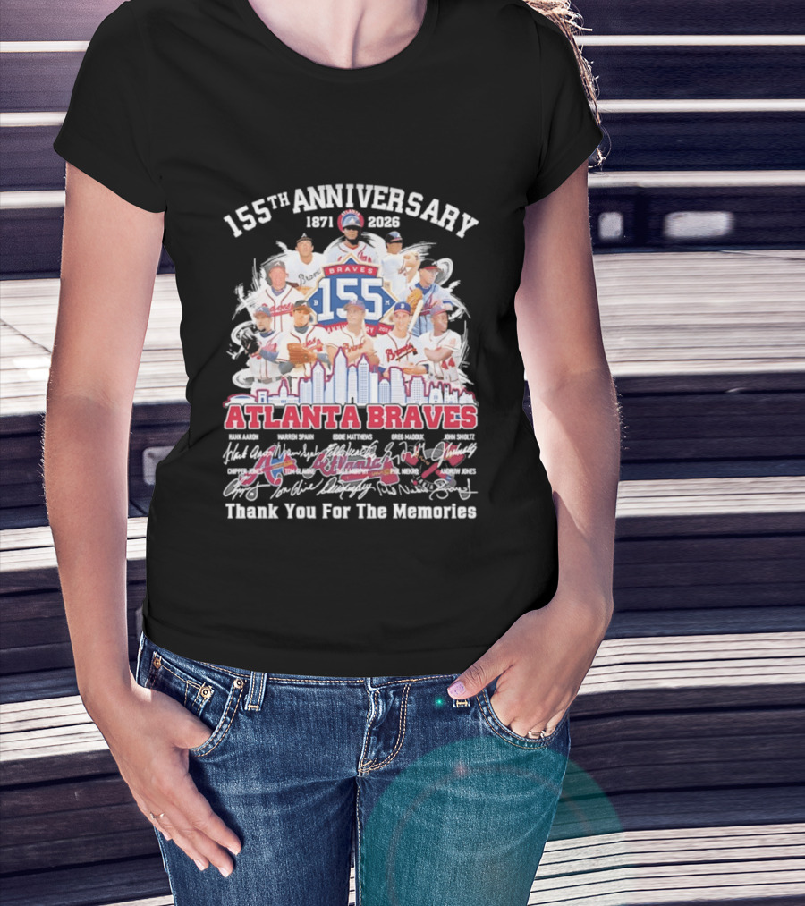 Atlanta Braves 155th Anniversary 1871 2026 Thank You For The Memories T-Shirt