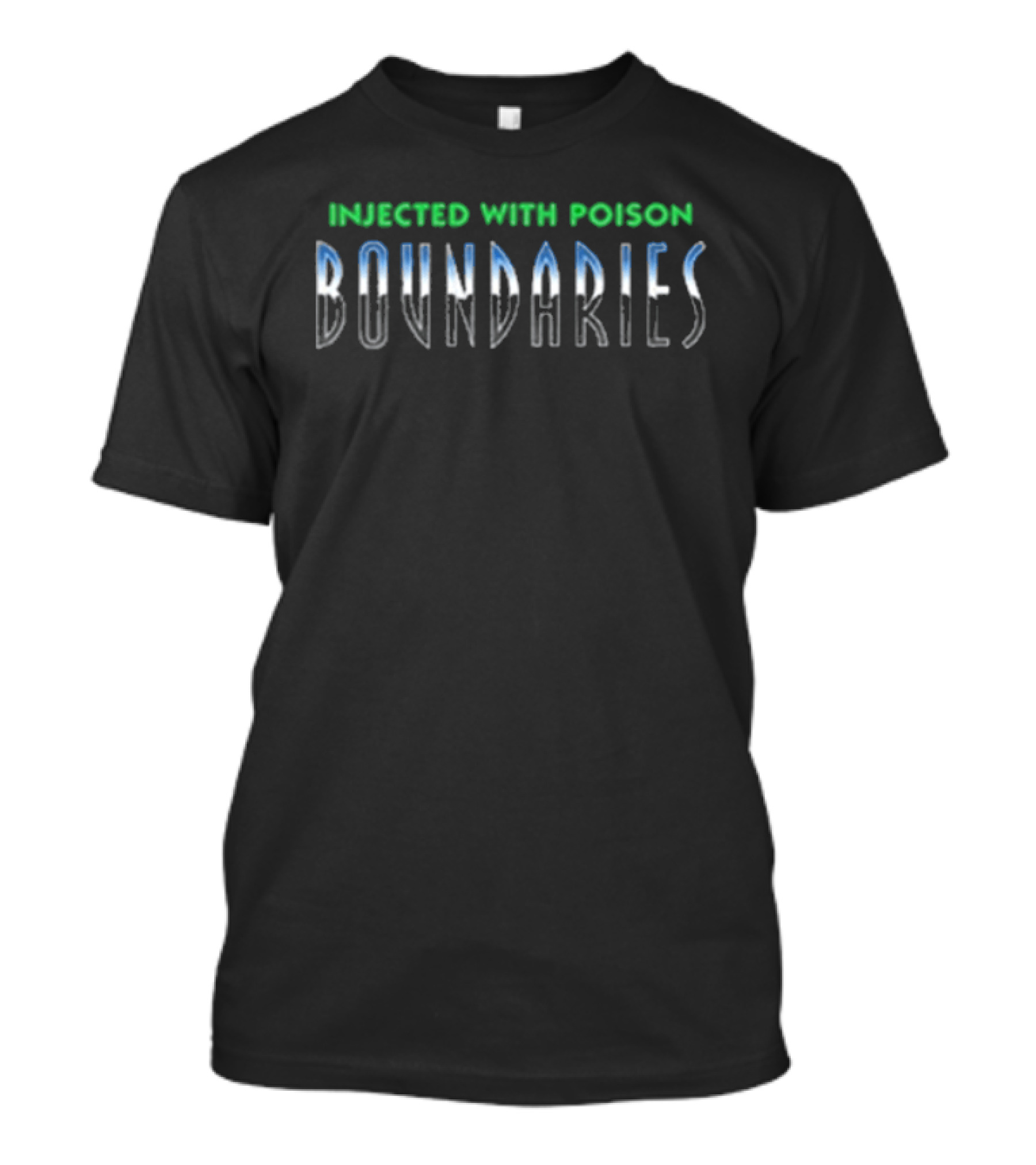 Injected With Poison Boundaries Receding Warmth T-Shirt